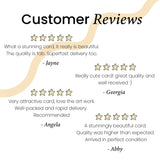 Customer reviews, stunning card, really beautiful. Really cute, great quality card. Very Attactive, well-packed card. Stunning, high quality card.